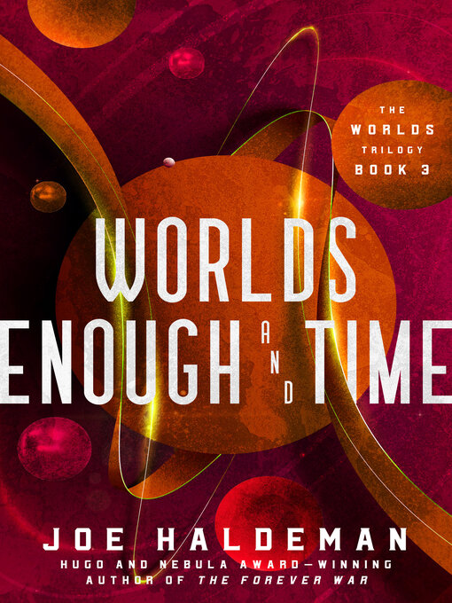 Title details for Worlds Enough and Time by Joe Haldeman - Available